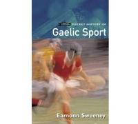 O'Brien Pocket History of Gaelic Sports Eamonn Sweeney (Auteur)