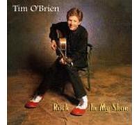 O'Brien, Tim - Rock in My Shoe by O'Brien, Tim (1995) Audio CD