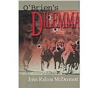 O'Brien's Dilemma John Ralson McDermott (Auteur)