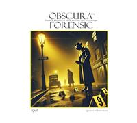 Obscura 06 FORENSIC: Tecniche investigative, Psicologia, Scena del Crimine e Giustizia Minorile