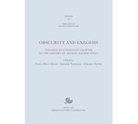 Obscurity and exegesis. Towards an unwritten chapter of the history of ancient sacred texts