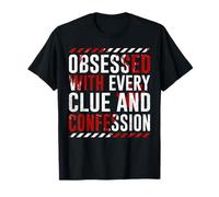 Obsédé par Chaque Indice et Confession Vrai Crime T-Shirt