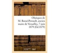 Obsèques de M. Barué-Perrault, ancien maire de Versailles Collectif (Auteur)