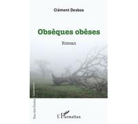 Clément Desbos – Obsèques obèses – Roman – Broché – L'Harmattan
