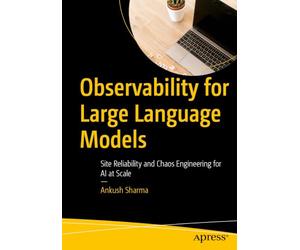 Observability for Large Language Models: Site Reliability and Chaos Engineering for AI at Scale