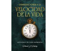 Observaciones: A la Velocidad de la Vida