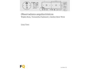 Observadores arquitectónicos: Wajiro Kon, Terunobu Fujimori y Atelier Bow-Wow