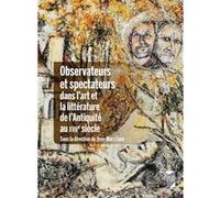 Observateurs et spectateurs dans l'art et la littérature de l'Antiquité au XVIIe siècle Jean-Marc Luce (Auteur)