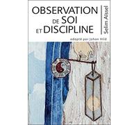 Observation de soi et Discipline Tome 6 - Science de l'éveil spirituel