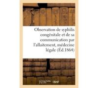 Observation de syphilis congénitale et de sa communication par l'allaitement, médecine légale - A. Lavertujon - Hachette Bnf - broché - Livre