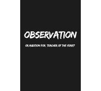 Observation or audition for Teacher of the Year?: A Hilarious Gift for Educators Who Deserve an Award (or an Applause Break)