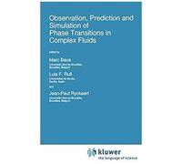 Observation, Prediction And Simulation Of Phase Transitions In Complex Fluids