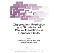 Observation, Prediction And Simulation Of Phase Transitions In Complex Fluids