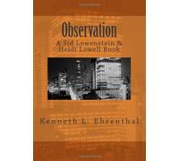 Observation (Sid Lowenstein & Heidi Lowell) (Volume 7)