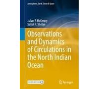 Observations And Dynamics Of Circulations In The North Indian Ocean