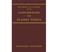 Observations Concerning the Planet Venus - Francesco Bianchini - Springer Nature B.V. - Livre en Anglais - Paperback Francesco BianchiniFrancesco Bianchini (Auteur)