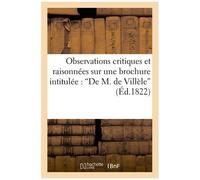 Observations Critiques Et Raisonnées Sur Une Brochure Intitulée: 'de M. De Villèle