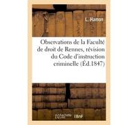 Observations de la Faculté de droit de Rennes sur le projet de révision du Code D'instruction criminelle - Jérôme Hamon - Hachette Bnf - broché - Livre