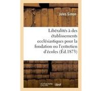 Observations du ministre de l'Instruction publique, des cultes et des beaux-arts sur les libéralités J Simon (Auteur)