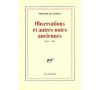 Observations et autres notes anciennes Philippe Jaccottet (Auteur)