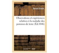 Observations Et Expériences Relatives À La Maladie Des Pommes De Terre