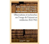 Observations et recherches sur l'usage de l'aimant en médecine - Charles-Louis-François Andry - Hachette Bnf - broché - Livre