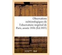 Observations Météorologiques De L'observatoire Impérial De Paris, Année 1856