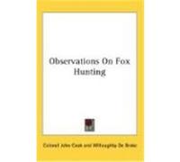 Observations on Fox Hunting Cook, Colonel John (Auteur)