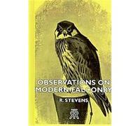 Observations on Modern Falconry Ronald Stevens (Auteur)
