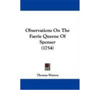 Observations on the Faerie Queene of Spenser (1754) Warton, Thomas (Auteur)