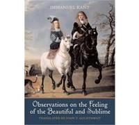 Observations on the Feeling of the Beautiful and Sublime Immanuel Kant (Auteur)