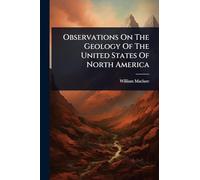 Observations On The Geology Of The United States Of North America