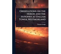 Observations on the Heron and the Heronry at Dallam Tower, Westmorland