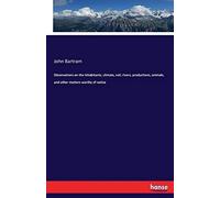 Observations On The Inhabitants, Climate, Soil, Rivers, Productions, Animals, And Other Matters Worthy Of Notice