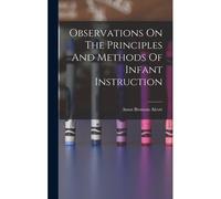 Observations On The Principles And Methods Of Infant Instruction