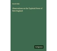 Observations on the Typhoid Fever of New England