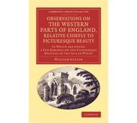 Observations on the Western Parts of England Relative Chiefly to Picturesque Beauty - William Gilpin - Cambridge University Press - Livre en Anglais - Pap William GilpinWilliam Gilpin (Auteur)