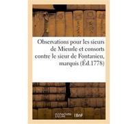 Observations pour les sieurs de Mieurle et consorts contre le sieur de Fontanieu, marquis de Fiennes Baudouin De Guemadeuc (Auteur), Despaulx (Auteur)