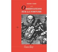 Observations sur la torture Pietro Verri (Auteur), François Bouchard (Traduction)