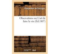 Joseph-François Charpentier de Cossigny – Observations sur l'art de faire le vin – Broché