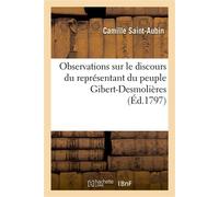 Observations sur le discours du représentant du peuple Gibert-Desmolières - Camille Saint-Aubin - Hachette Bnf - broché - Livre