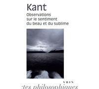 Observations sur le sentiment du beau et du sublime - Emmanuel Kant - Vrin - Poche - Essai