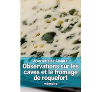 Observations sur les caves et le fromage de roquefort