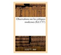 Observations Sur Les Critiques Modernes