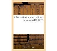 Observations sur les critiques modernes Collectif (Auteur)