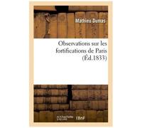 Observations Sur Les Fortifications De Paris