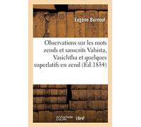 Observations sur les mots zends et sanscrits Vahista et Vasichtha Et sur quelques superlatifs en zend - Eugène Burnouf - Hachette Bnf - broché - Livre