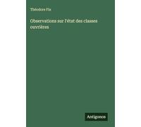 Observations sur l'état des classes ouvrières