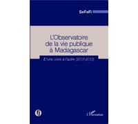 Yvonne Decary, Observatoire de la vie publique à Madagascar, D'une crise à l'autre (2001-2013), Broché