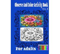 Observe And Color Activity Book for Adults Vol. 8